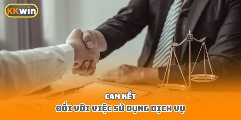 Cam kết đối với việc sử dụng dịch vụ