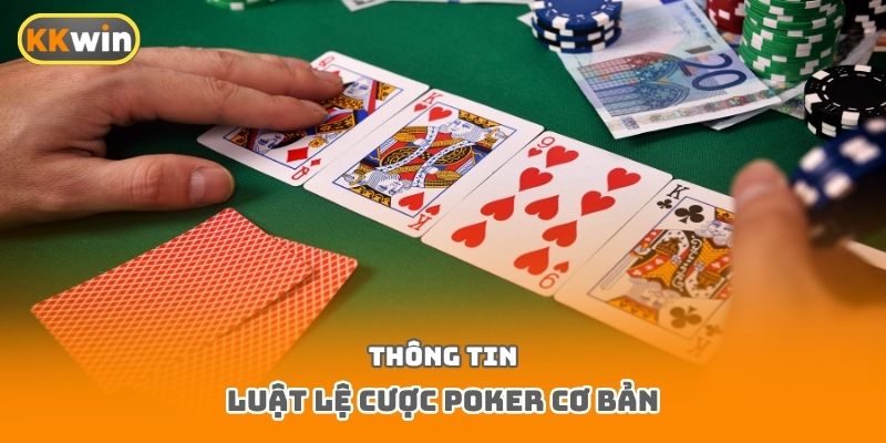 Thông tin luật lệ cược poker cơ bản