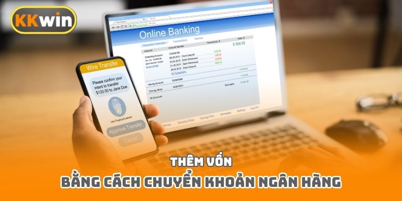 Thêm vốn bằng cách chuyển khoản ngân hàng