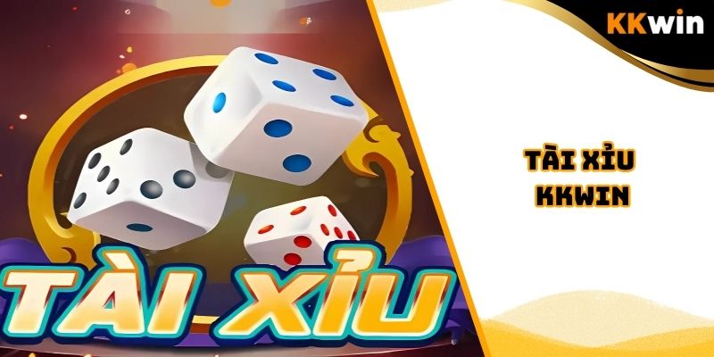 Tài xỉu Kkwin